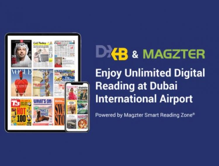 Dubai International (DXB) Partners with Magzter to become World's First 'Smart Reading Airport'