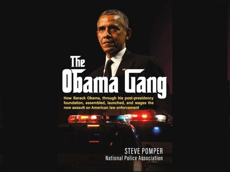 The Obama Gang: New Investigative Book Exposes Former President's Foundation is at the Center of the Anti-Police Firestorm