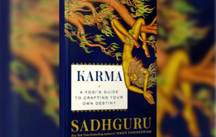 Sadhguru seeks to unravel karma in new book