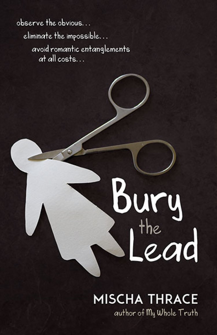 A Thrilling and Gripping Ride: The New YA Mystery BURY THE LEAD from Mischa Thrace