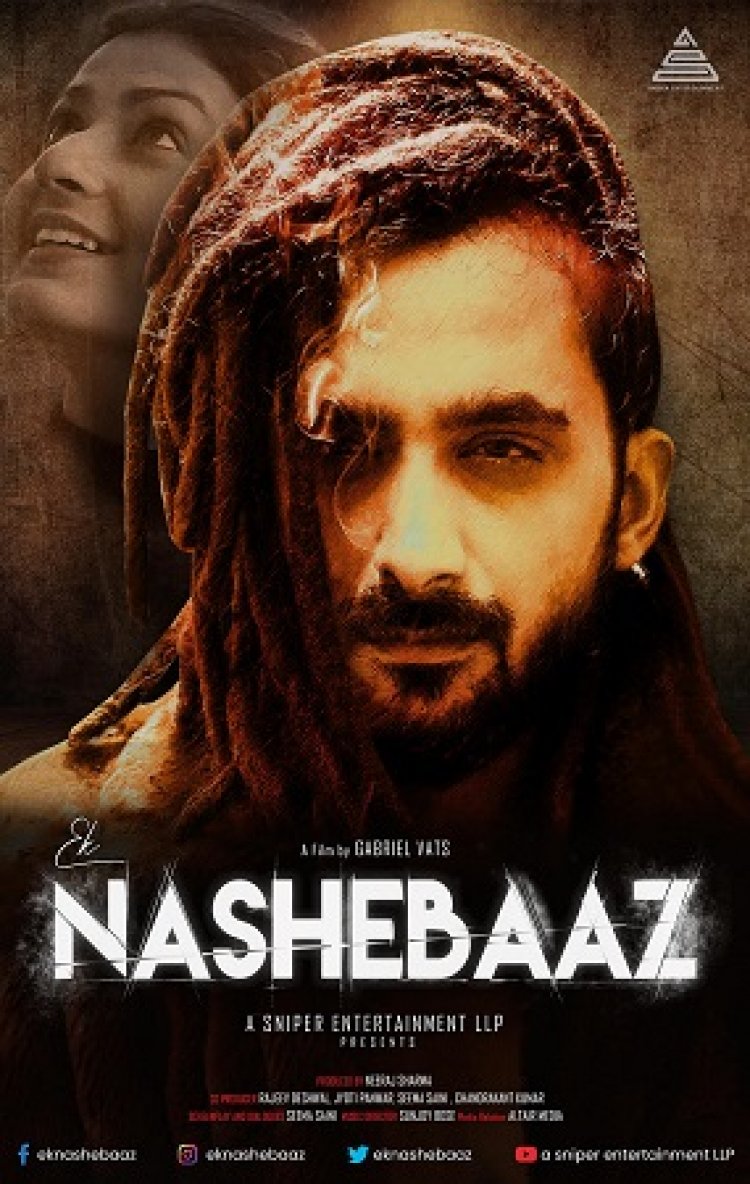 Teaser Poster of Ek Nashebaaz Unveiled