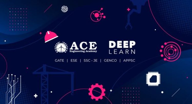 India's Leading Gate and ESE Preparation Academy - ACE Engineering, Goes Digital with Deep Learn Platform