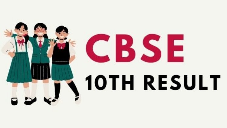 CBSE class 10 results declared