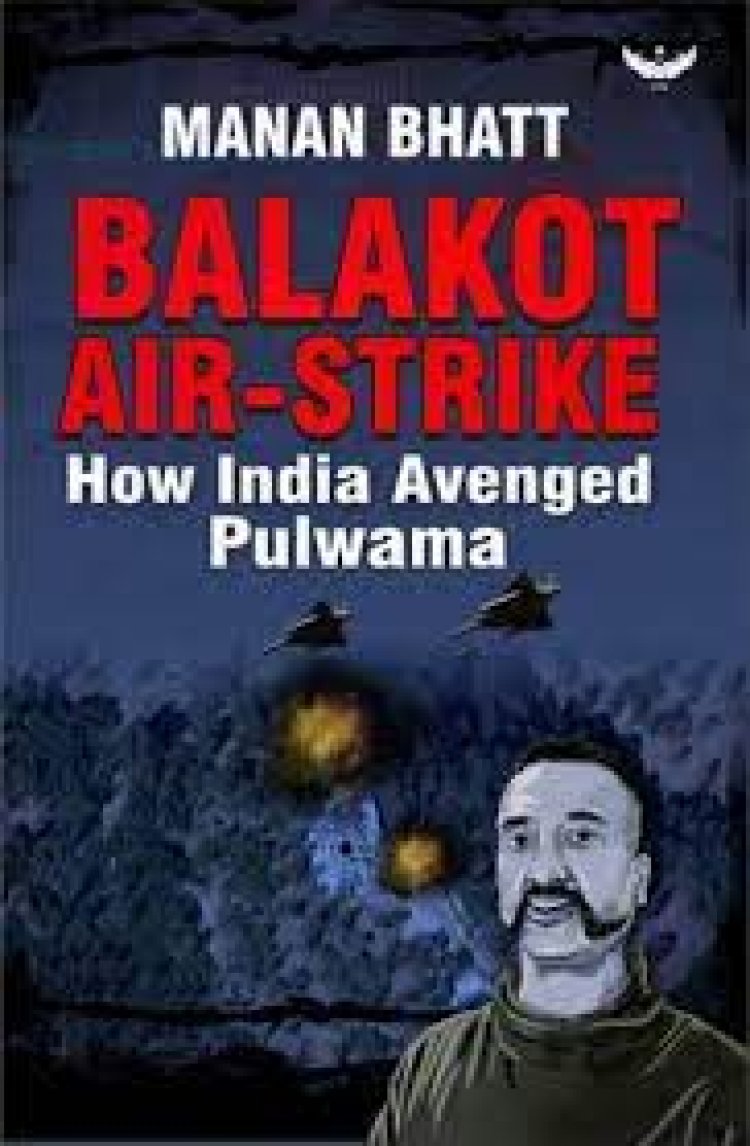 New book offers insights into 2019 Balakot air strikes
