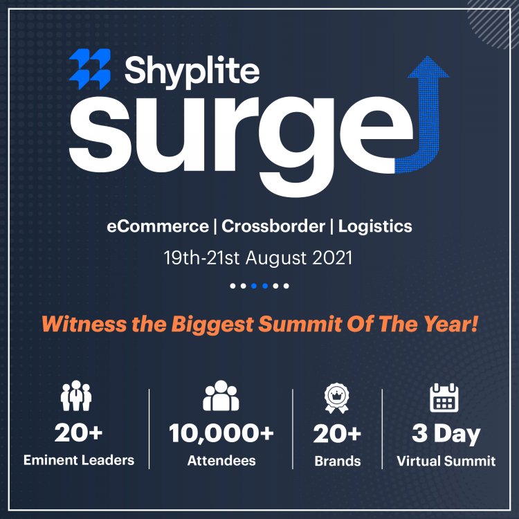 Logistics Automation Solution - Shyplite announces SURGE, a platform co-creating the future of D2C ecommerce & Global Business ecosystem
