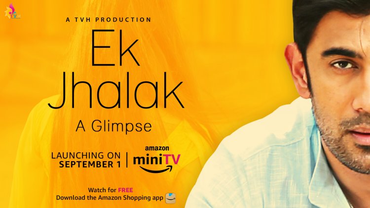 Amit Sadh's 'Ek Jhalak' - A Light Hearted, Modern Romance To Premiere on Amazon miniTV