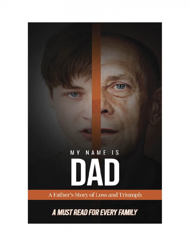 My Name is Dad: A Father's Story of Loss and Triumph