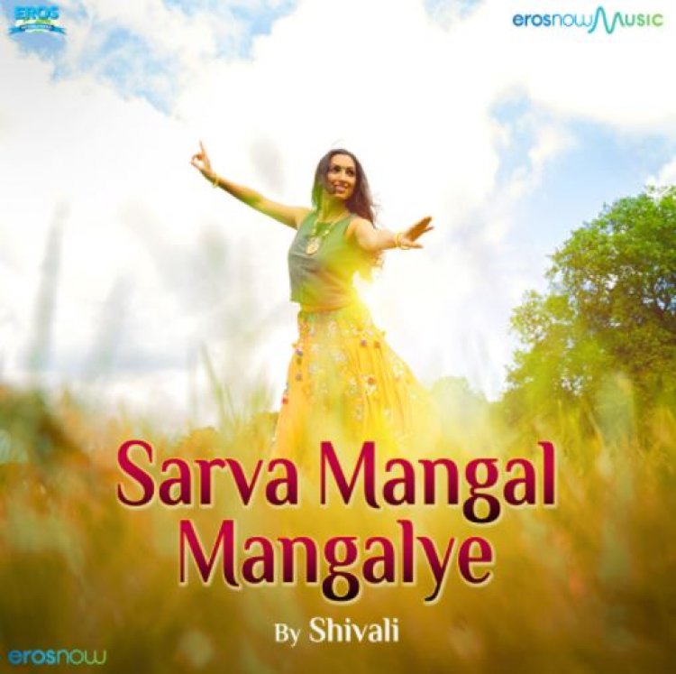 'Sarva Mangal Mangalye' Track by Shivali Released on Eros Now, Music Produced by Arjun