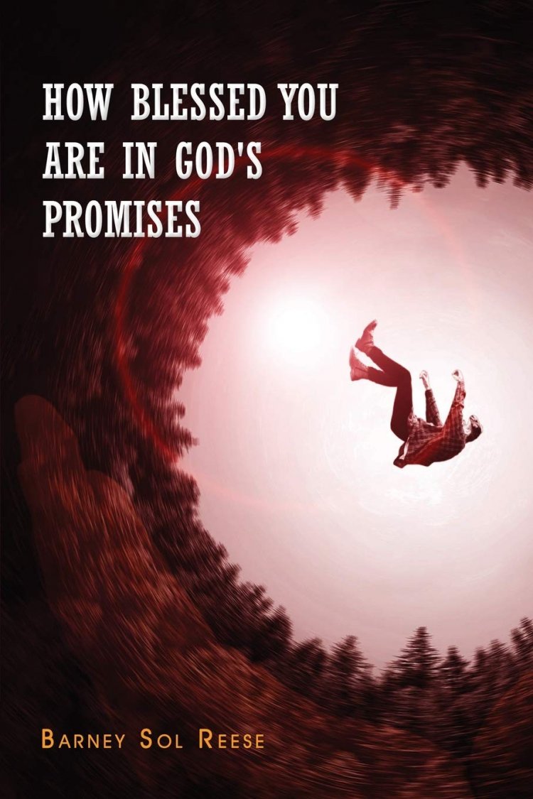 Christian Book Reveals "How Blessed You Are In God’s Promises"