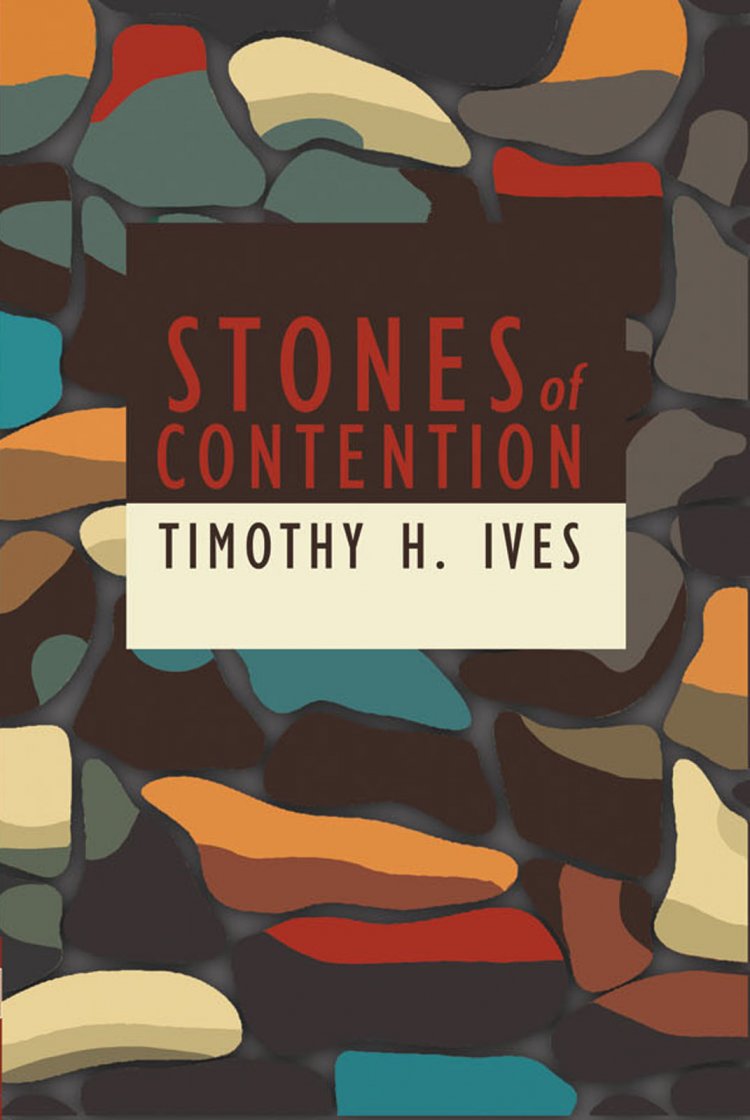 New English Review Press Announces the Forthcoming Release of Stones of Contention by Timothy H. Ives