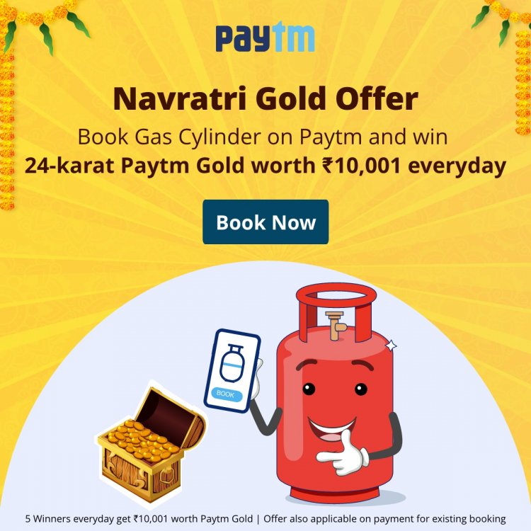 Paytm launches Navratri Gold Offer: Book LPG cylinders of Indane, HP Gas or Bharatgas and stand a chance to win gold