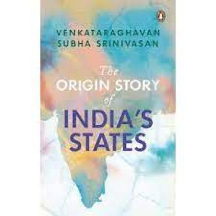 New book to tell origin stories of Indian states