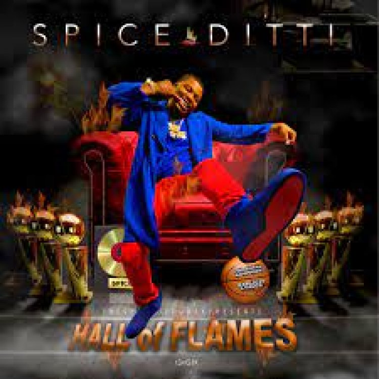 Spice Ditti's New "Spicetape" Ep, Hall of Flames gets ready to release world wide early 2022