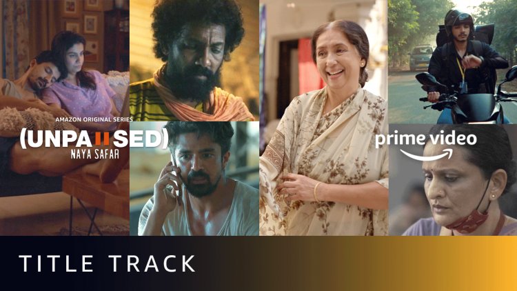 Prime Video Unveils a New Song From Its Upcoming Hindi Anthology, Unpaused: Naya Safar