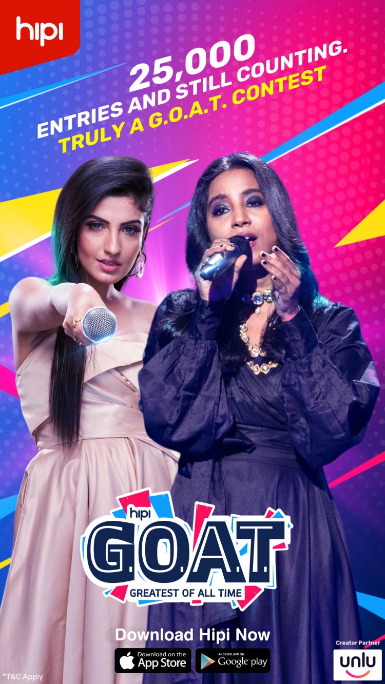 Hipi's virtual singing talent hunt - Hipi G.O.A.T. contest receives jaw dropping participation: Over 25000 videos in just the first 2 rounds