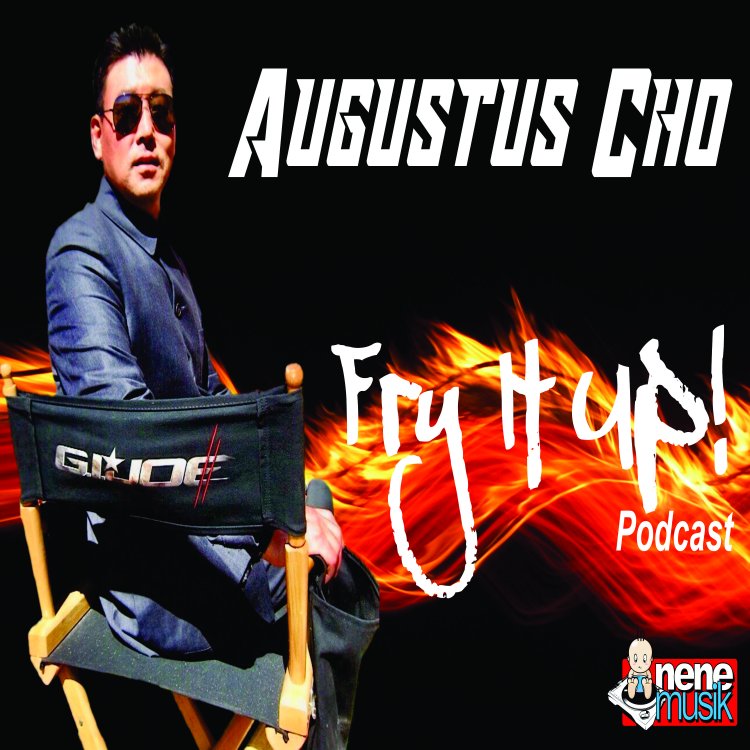 Nene Musik Network’s Augustus Cho’s Fry It Up Podcast Continues to Grow Worldwide