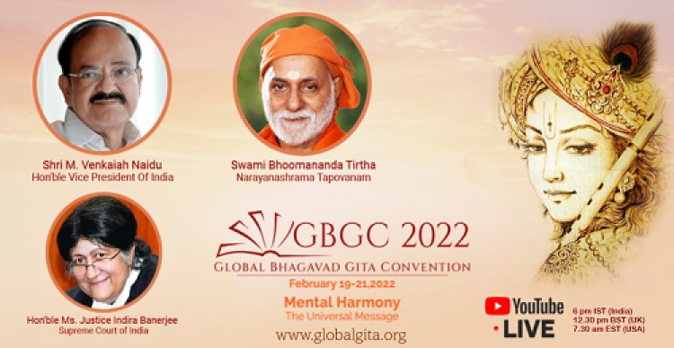 5th Global Bhagavad Gita Convention based on the Theme of Mental Harmony to be Inaugurated by Hon'ble Vice President of India, Shri M. Venkaiah Naidu