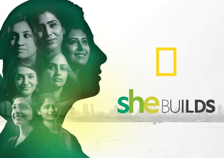 Announcing the launch of ‘She Builds’ - a series of inspiring short-films on Indian women entrepreneurs