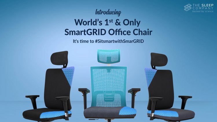 The Sleep Company Forays into a New Comfort-Tech Category With the Launch of the World's First And Only Smartgrid Chairs