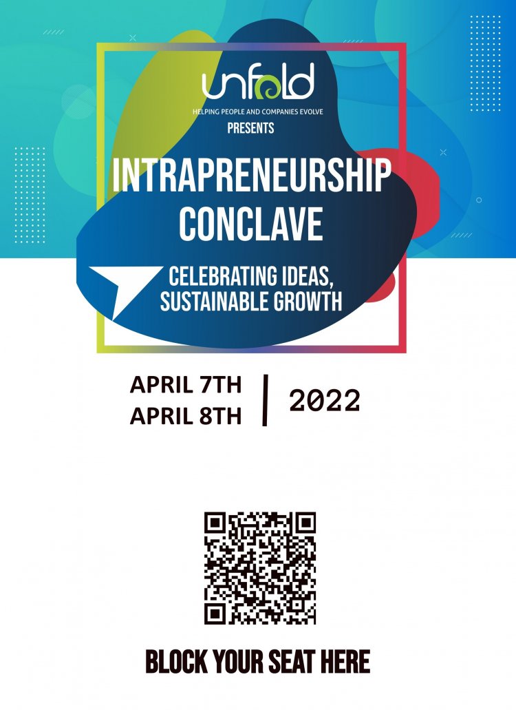 Intrapreneurship Conclave by Unfold: India's Only Annual Conclave For Intrapreneurs