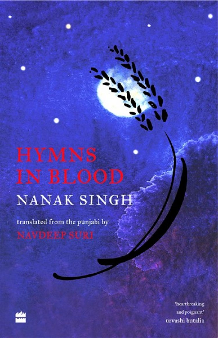 HarperCollins Publishers is proud to announce Hymns in Blood by Nanak Singh, Translated by Navdeep Suri