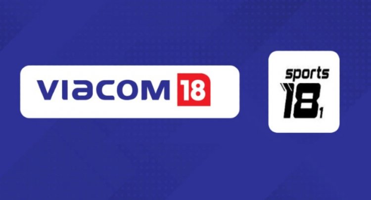 Viacom18 launches Sports18, its dedicated sports channel