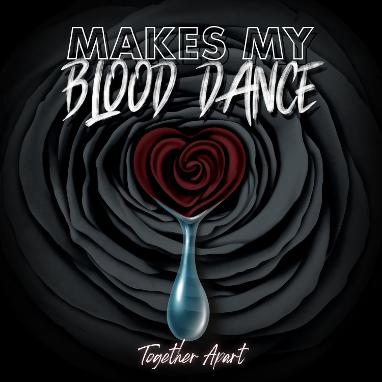 HIP Video Promo presents: Makes My Blood Dance premiere "Together Apart" on New Noise Magazine
