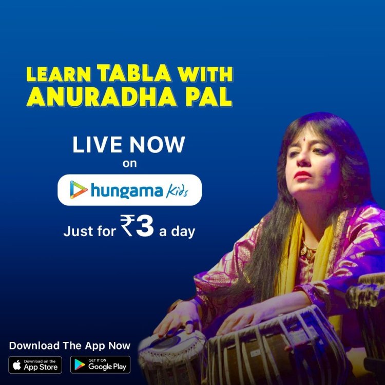 Hungama Kids’ jugalbandi with world-renowned tabla player Anuradha Pal inspires a new generation of classical musicians