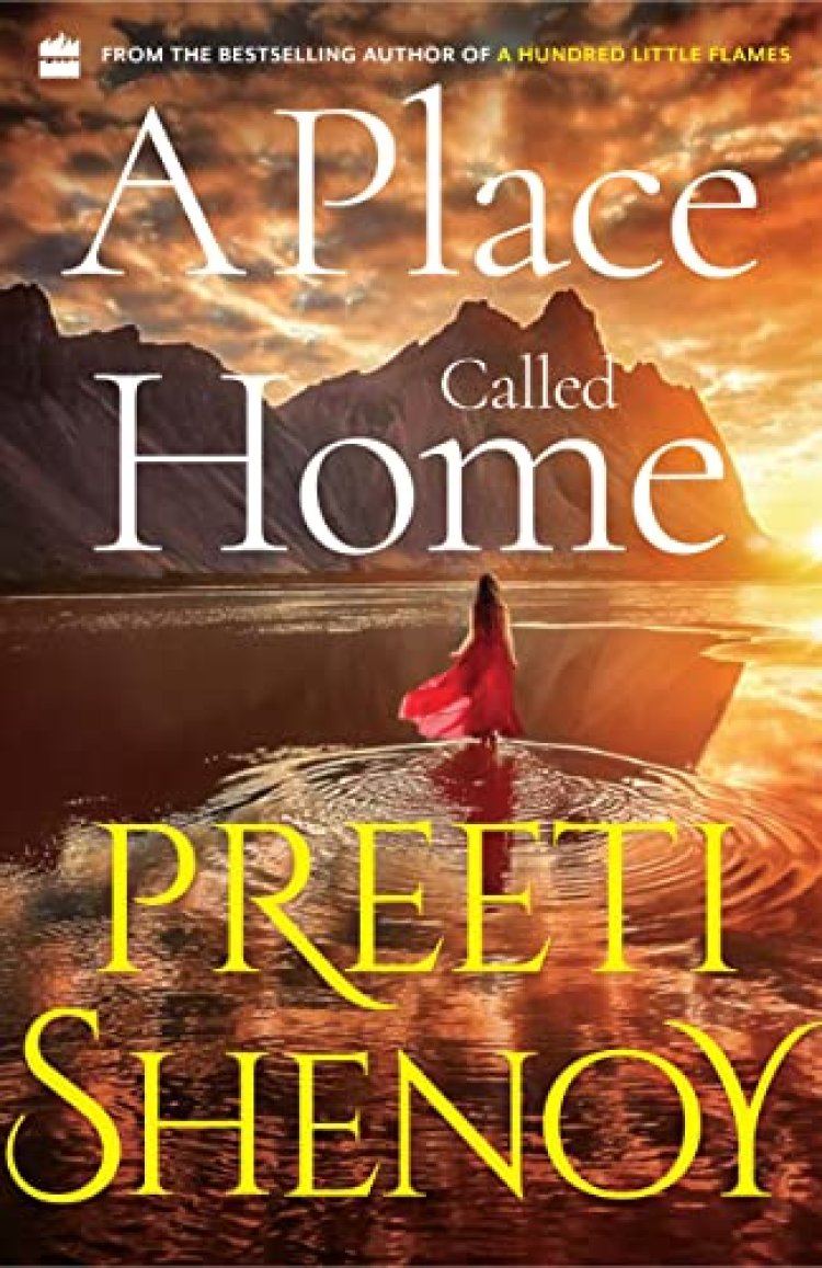 HarperCollins India to publish PREETI SHENOY's new novel, 'A Place Called Home', this June