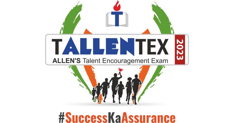 Allen Career Institute announces the launch of TALLENTEX 2023; One of the biggest talent search scholarship exams in India