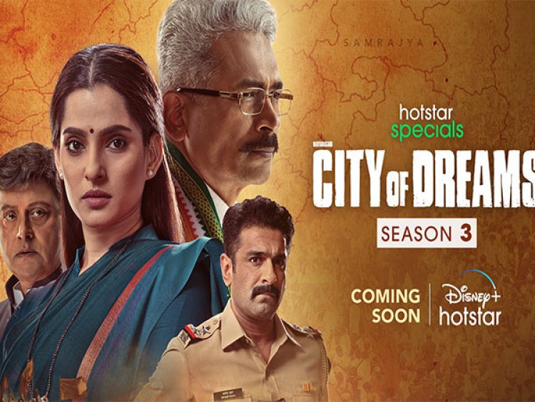 Season 3 of political drama 'City of Dreams' announced