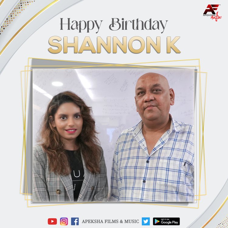 Apeksha Films And Music's Producer  & Owner Ajay Jaswal wishes Hollywood Pop Singer & the daughter of Bollywood legend Kumar Sanu, Shannon K on her birthday