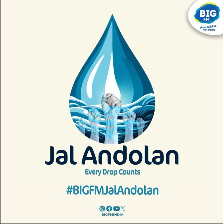 BIG FM concludes its highly impactful campaign ‘Jal Andolan - Desh Ne Thaani Not to Waste Paani’