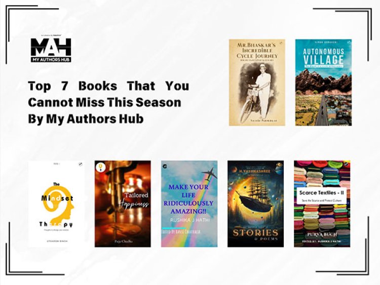 Top 7 Books That You Cannot Miss This Season by My Authors Hub