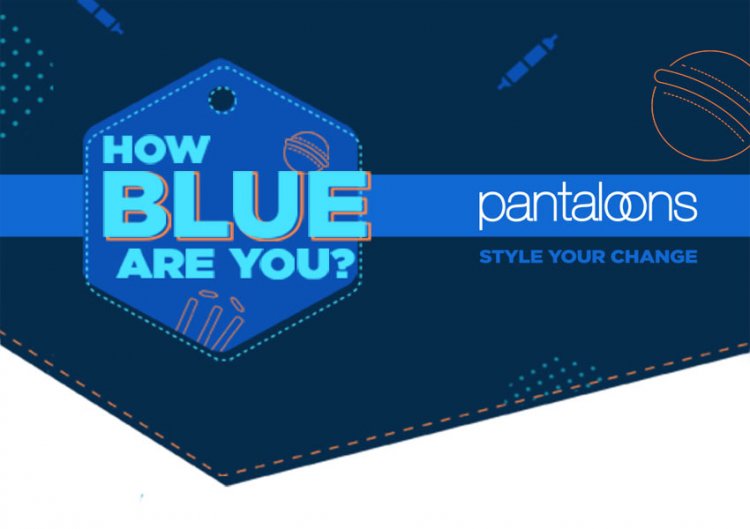 Pantaloons Cheers for India with How Blue Are You?