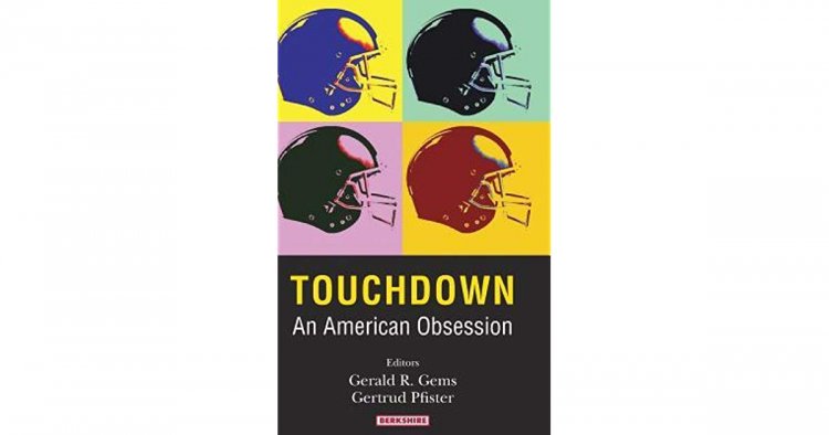 Touchdown: An American Obsession Goes Global