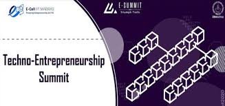 E-Cell IIT Madras Introduces Techno-Entrepreneurship Summit