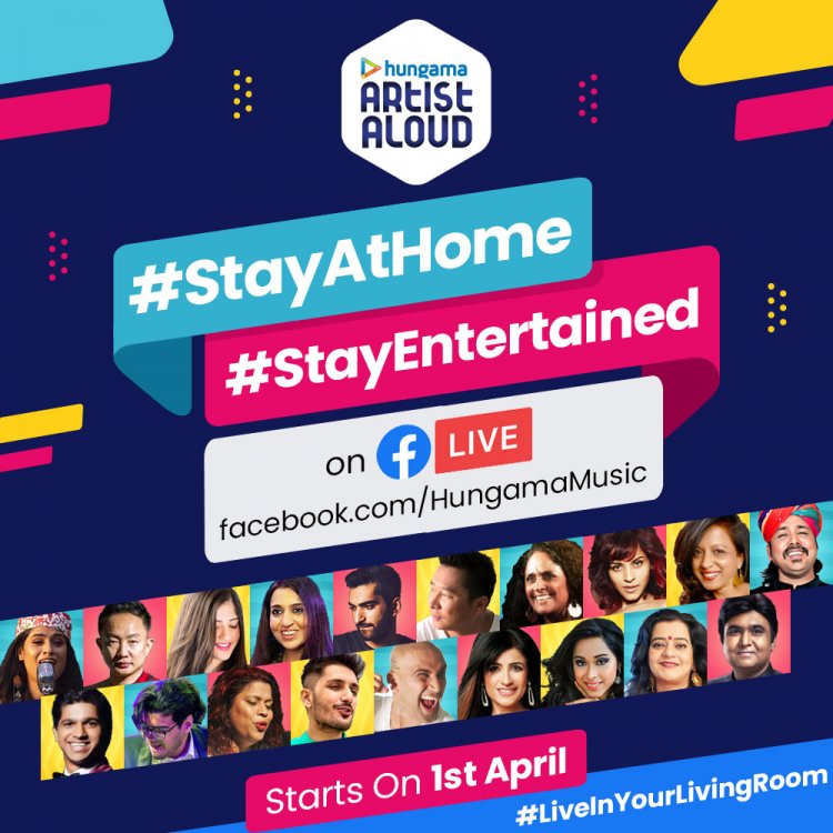 Hungama Artist Aloud launches #StayAtHome #StayEntertained on Facebook.com/HungamaMusic – live digital concerts by renowned musicians