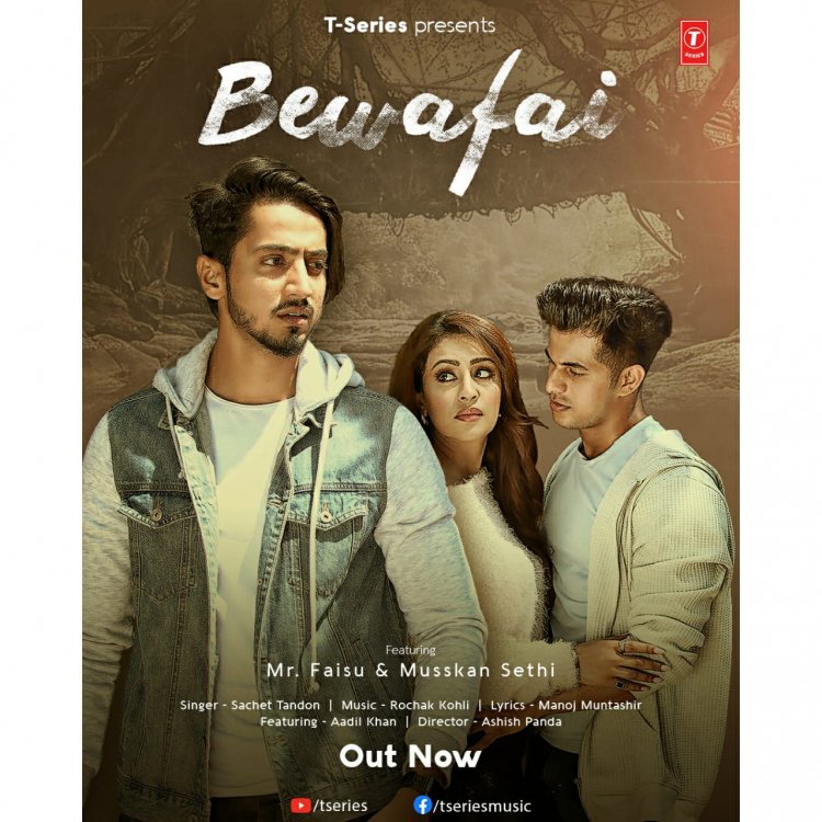 T-Series' heart-wrenching single Bewafai, starring social media star Mr Faisu, OUT now on T-Series' YouTube channel