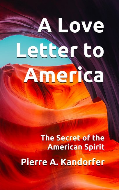 A Love Letter to America - Latest book by Pierre A. Kandorfer Released