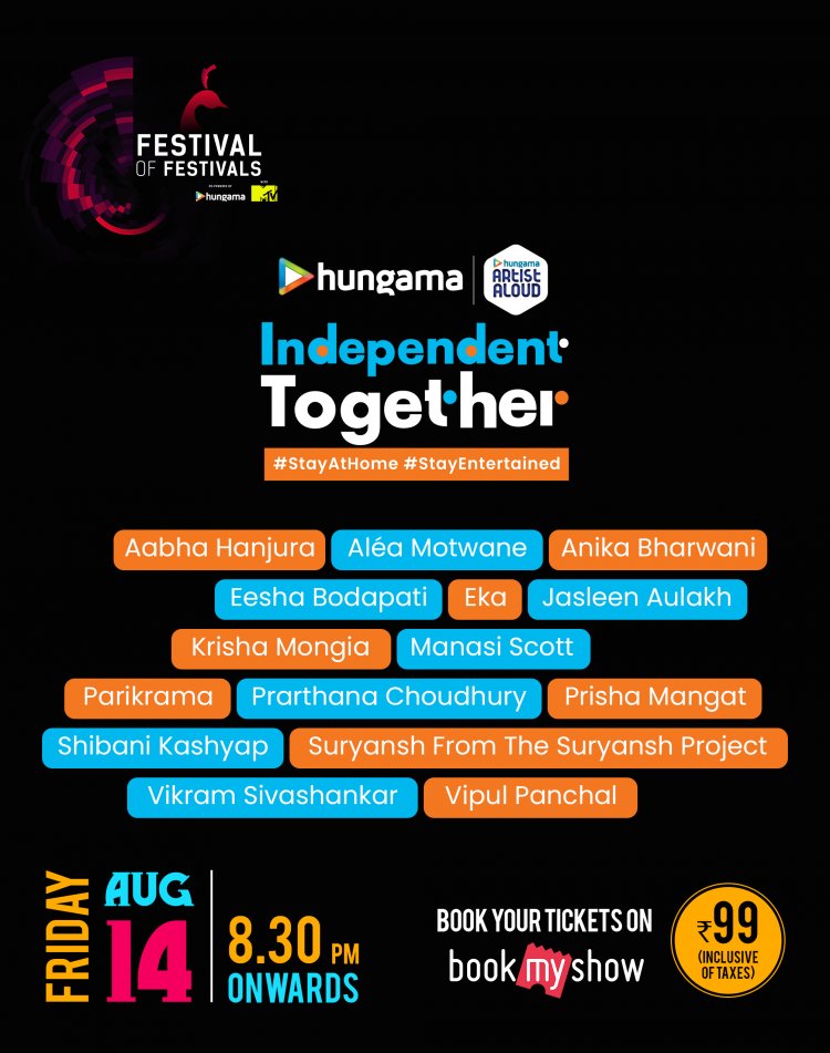 Tune in to Hungama Artist Aloud Independent Together #StayAtHome #StayEntertained at Festival of Festivals for an unforgettable musical experience