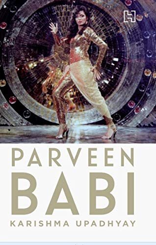 Book on Parveen Babi to chronicle person behind 'myth and gossip'