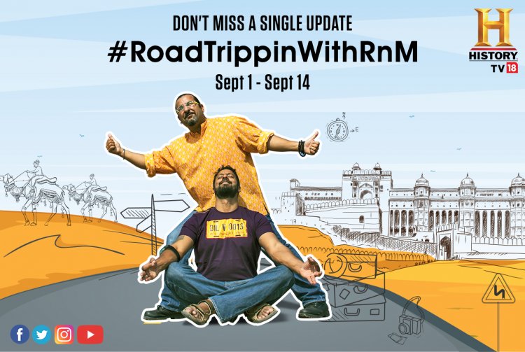 History TV18 launches a one-of-a-kind digital exclusive travel series, ‘#RoadTrippinWithRnM’ starting 1st September 2020
