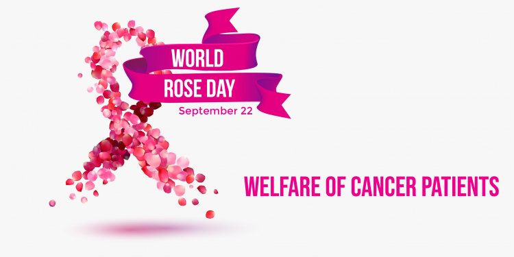 World Rose Day 2020: Welfare for Cancer Patients