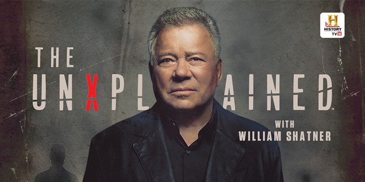 HistoryTV18 investigates the world’s most inexplicable mysteries on ‘The UnXplained with William Shatner’