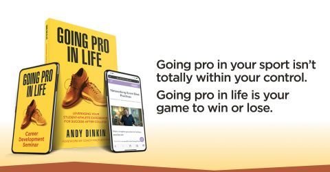 Going Pro In Life Launches Book and Virtual Training Seminar to Help College Student-Athletes Land a Dynamic First Job Doing Something They Love