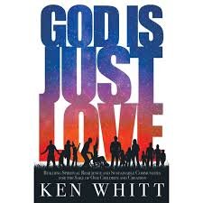 Ken Whitt's 'God Is Just Love' to be Published by Read the Spirit Books