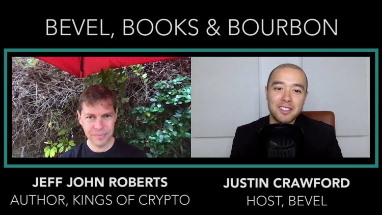 Fortune Writer and Author Jeff John Roberts Hosts ‘Bevel, Books and Bourbon’ to Discuss 'Kings of Crypto: One Startup's Quest to Take Cryptocurrency Out of Silicon Valley and Onto Wall Street'